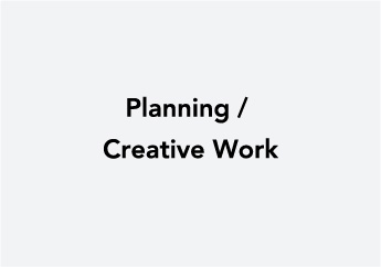Planning / Creative Work